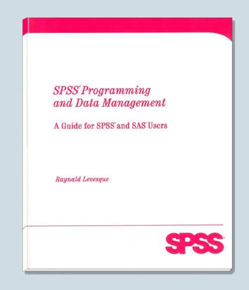 SPSS Programming and Data Management Book, 1st edition